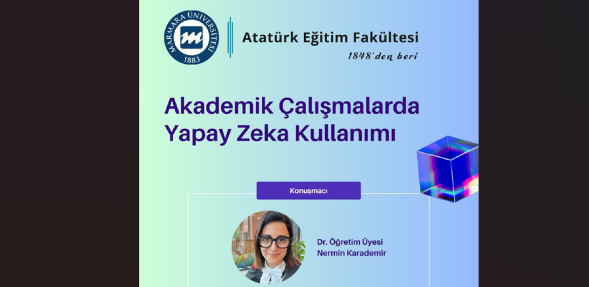 "Akademik Çalışmalarda Yapay Zeka Kullanımı" Semineri