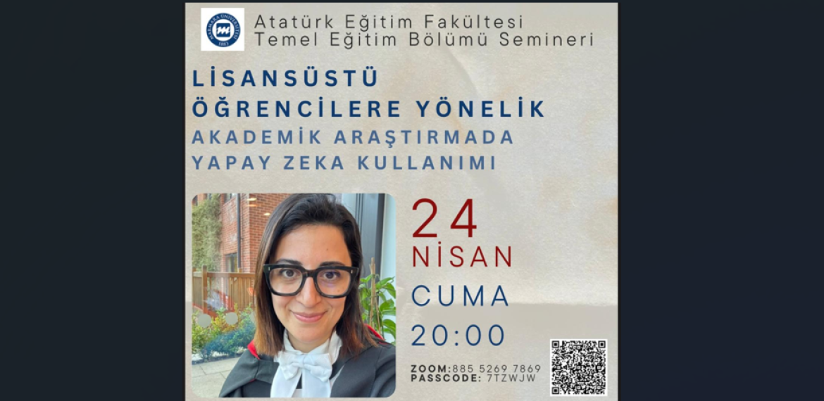 "Lisansüstü Öğrencilere Yönelik Akademik Araştırmada Yapay Zeka Kullanımı" Semineri