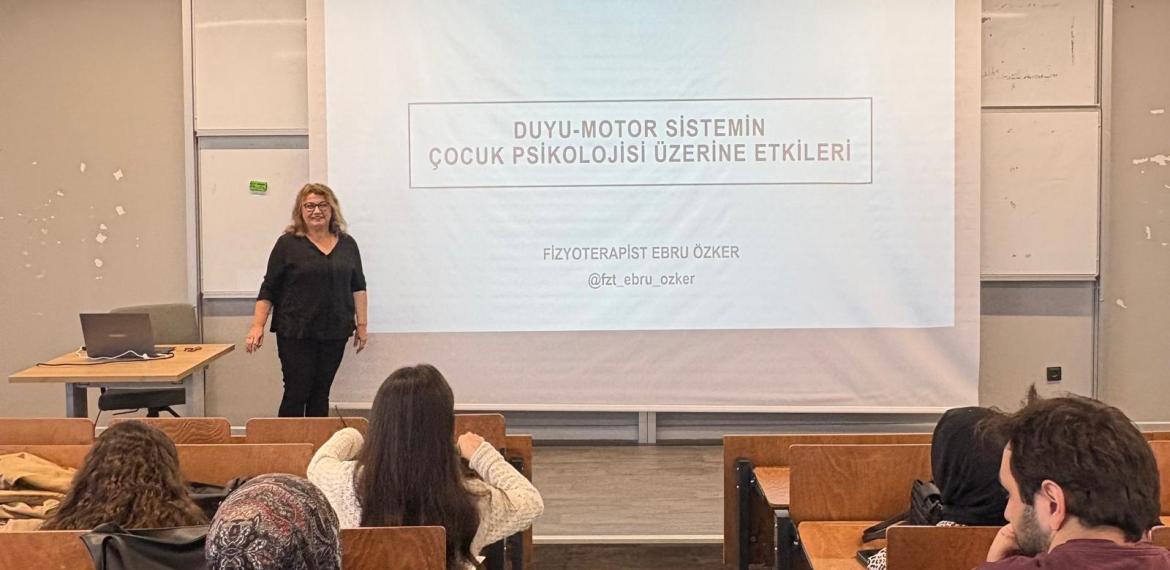 "Duyusal Gelişimin Psikolojik Etkileri" Konulu Seminer